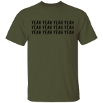 Yeah Yeah Yeah T-Shirt CustomCat