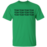 Yeah Yeah Yeah T-Shirt CustomCat
