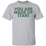 You Are Made Of Stars T-Shirt CustomCat