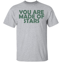 You Are Made Of Stars T-Shirt