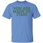 You Are Made Of Stars T-Shirt CustomCat