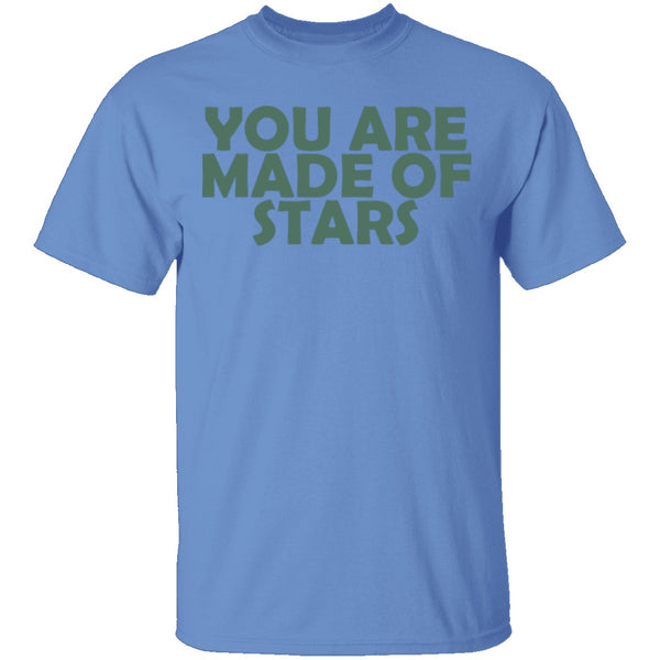 You Are Made Of Stars T-Shirt CustomCat