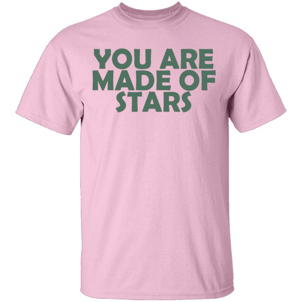 You Are Made Of Stars T-Shirt CustomCat