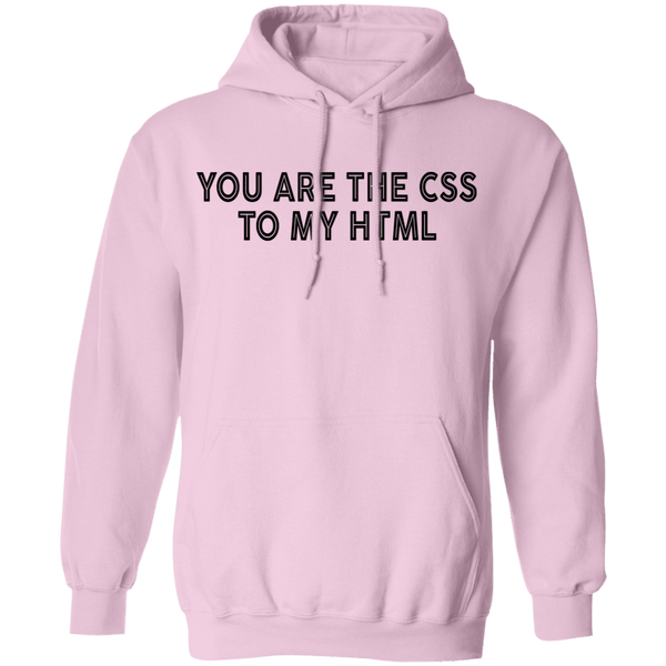 You Are The CSS To My HTML T-Shirt CustomCat