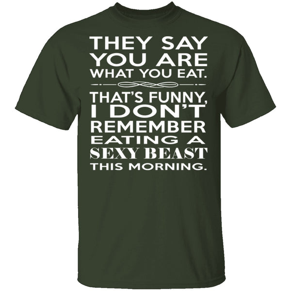 You Are What You Eat T-Shirt CustomCat