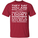 You Are What You Eat T-Shirt CustomCat