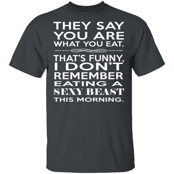 You Are What You Eat T-Shirt CustomCat
