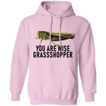 You Are Wise Grassshopper T-Shirt CustomCat
