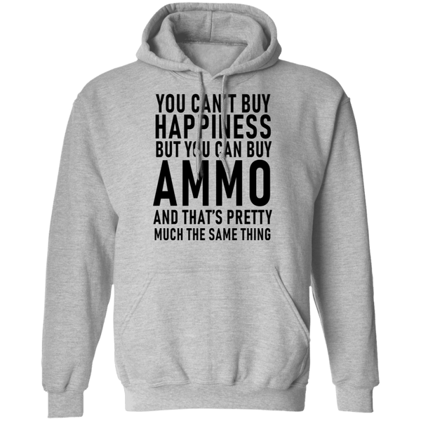 You Can't Buy Happiness But You Can Buy Ammo And THat's Pretty Much The Same Thing T-Shirt CustomCat