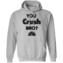You Crush Bro T-Shirt CustomCat