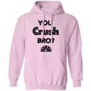 You Crush Bro T-Shirt CustomCat