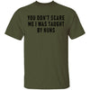 You Don't Scare Me I Was Taught By Nuns T-Shirt CustomCat