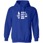 You Don't Gnome Me T-Shirt CustomCat