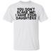 You Don't Scare Me I Have 4 daughters T-Shirt CustomCat