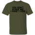 You Don't Scare Me I Have 7 Kids T-Shirt CustomCat