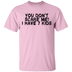 You Don't Scare Me I Have 7 Kids T-Shirt CustomCat