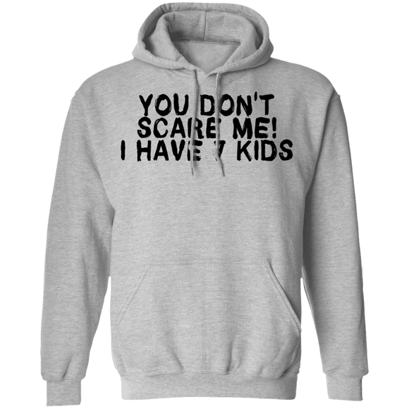 You Don't Scare Me I Have 7 Kids T-Shirt CustomCat