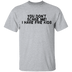 You Don't Scare Me I Have Five Kids T-Shirt CustomCat