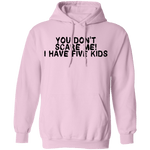You Don't Scare Me I Have Five Kids T-Shirt CustomCat