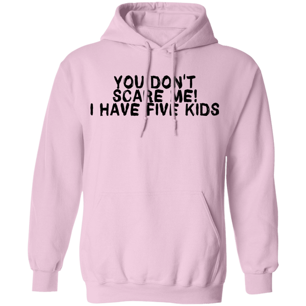 You Don't Scare Me I Have Five Kids T-Shirt CustomCat