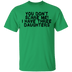 You Don't Scare Me I Have Three Daughters T-Shirt CustomCat
