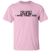 You Don't Scare Me I Have Three Kids T-Shirt CustomCat