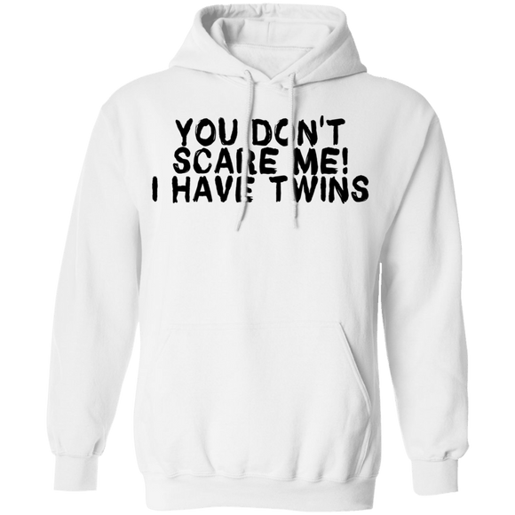 You Don't Scare Me I Have Twins T-Shirt CustomCat