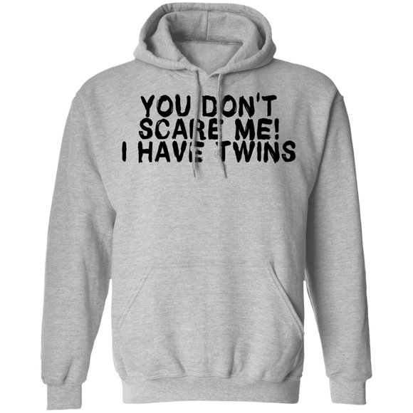 You Don't Scare Me I Have Twins T-Shirt CustomCat