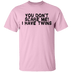 You Don't Scare Me I Have Twins T-Shirt CustomCat