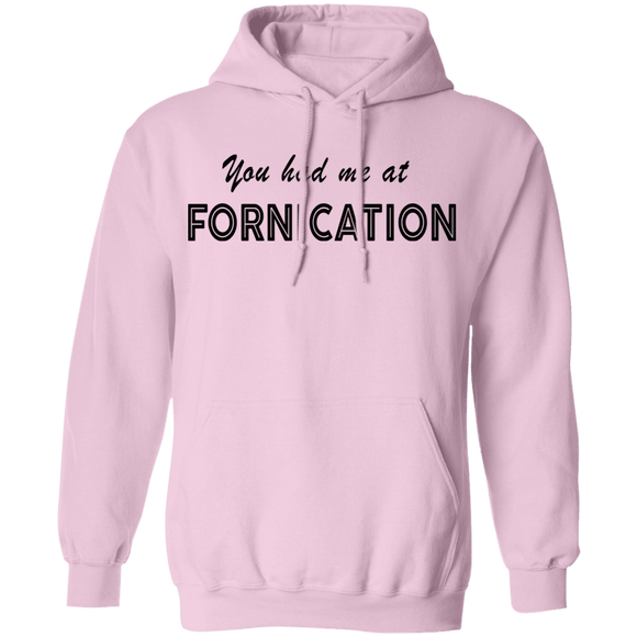 You Had Me At Fornication T-Shirt CustomCat
