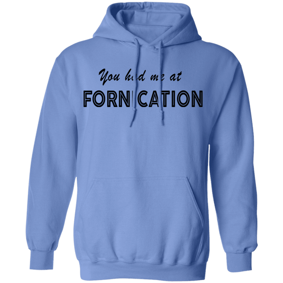 You Had Me At Fornication T-Shirt CustomCat