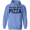 You Had Me At Pizza T-Shirt CustomCat
