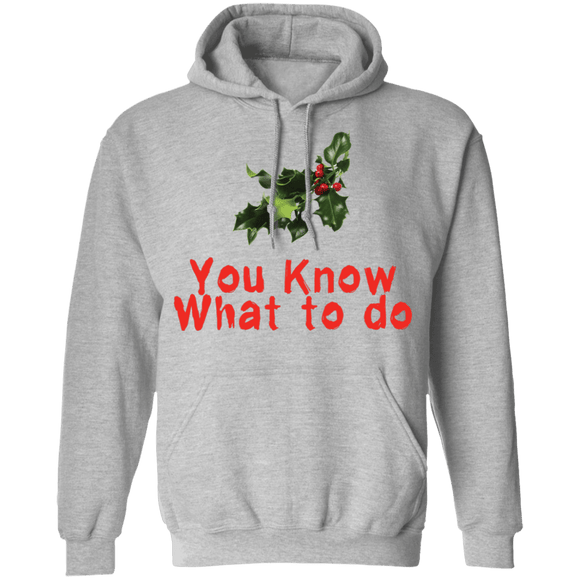 You Know What To Do T-Shirt CustomCat