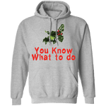 You Know What To Do T-Shirt CustomCat