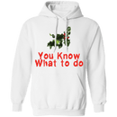 You Know What To Do T-Shirt CustomCat