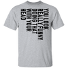 You Look Really Funny Doing That With Your Head T-Shirt CustomCat