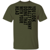 You Look Really Funny Doing That With Your Head T-Shirt CustomCat