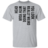 You Look Really Weird Doing That With Your Head T-Shirt CustomCat
