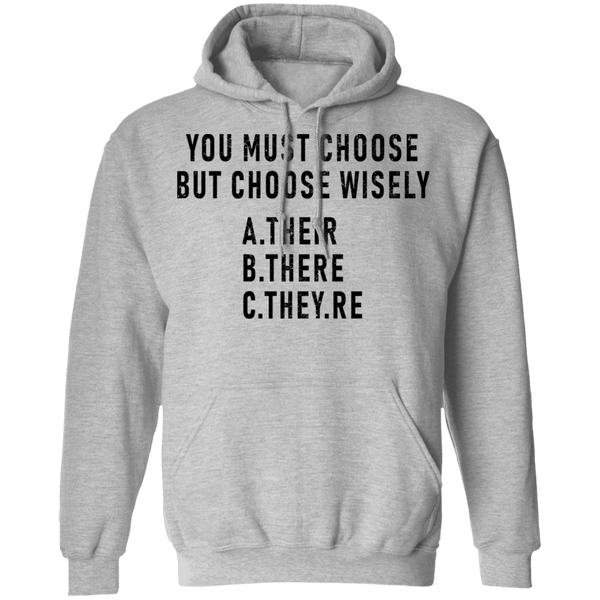 You Must Choose But Choose Wisely T-Shirt CustomCat