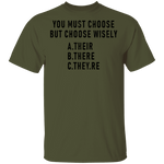 You Must Choose But Choose Wisely T-Shirt CustomCat
