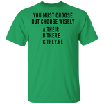 You Must Choose But Choose Wisely T-Shirt CustomCat