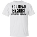 You Read My Shirt T-Shirt CustomCat