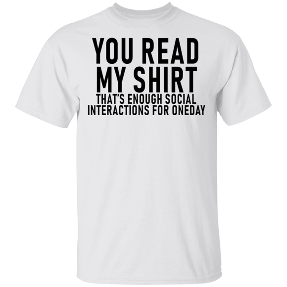 You Read My Shirt T-Shirt CustomCat