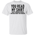 You Read My Shirt T-Shirt CustomCat
