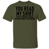 You Read My Shirt T-Shirt CustomCat