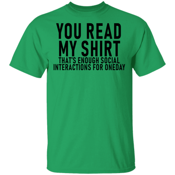 You Read My Shirt T-Shirt CustomCat