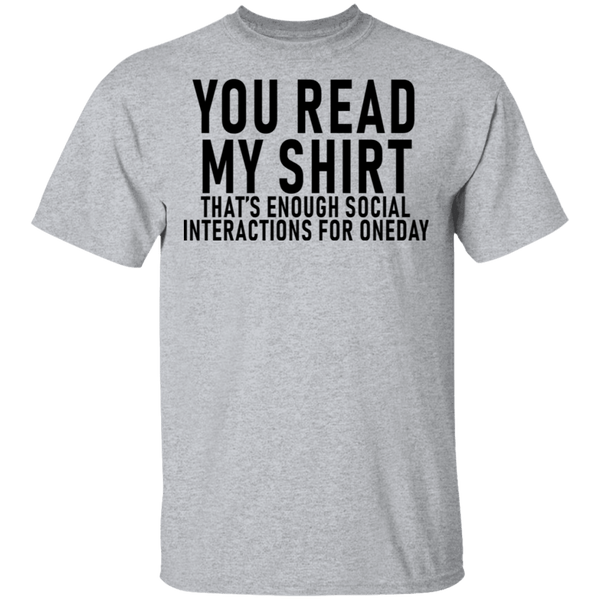 You Read My Shirt T-Shirt CustomCat