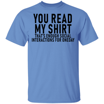 You Read My Shirt T-Shirt CustomCat