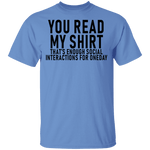 You Read My Shirt T-Shirt CustomCat