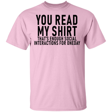 You Read My Shirt T-Shirt CustomCat